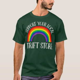 Thrift Support Your Local Thrift Shop Thrifting T-Shirt