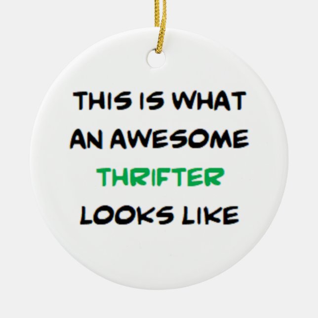 thrifter, awesome ceramic ornament (Front)