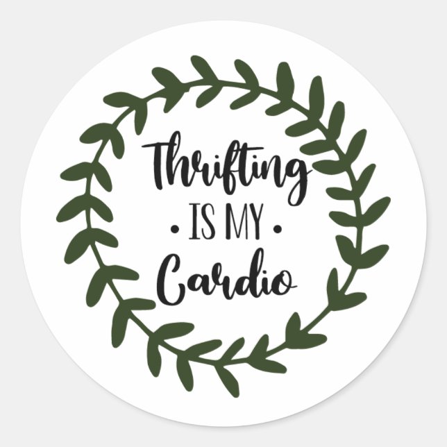 Thrifting is my cardio stickers (Front)