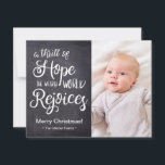 Thrill of Hope the weary world rejoices New Baby Holiday Card<br><div class="desc">Introducing our Thrill of Hope the Weary World Rejoices New Baby Holiday Card, a perfect way to celebrate the joy of Christmas and the arrival of your new baby. This personalised flat card features the beautiful words "A thrill of hope the weary world rejoices" presented on a chalkboard background. Customise...</div>