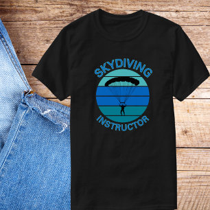 Thrill Seeker Skydiving Instructor T-Shirt
