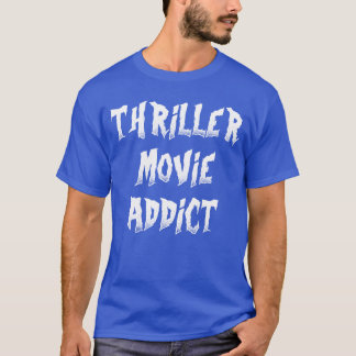 Thriller Movie Addict vintage T-Shirt