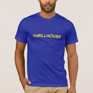Thrillhouse! T-Shirt