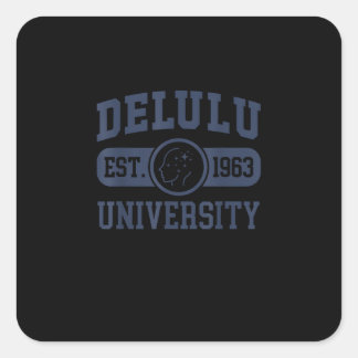 Thriving While Deluluu Square Sticker