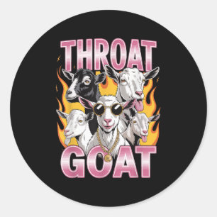 Throat Goat Funny Offensive Adult Graphic Sarcasti Classic Round Sticker