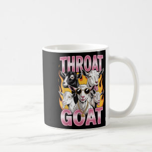Throat Goat Funny Offensive Adult Graphic Sarcasti Coffee Mug