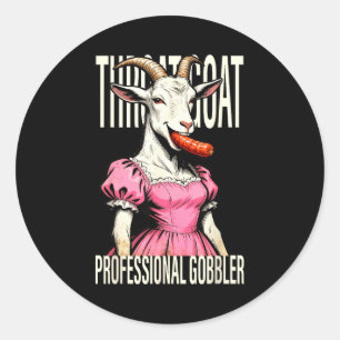 Throat Goat Funny Streetwear Adult Humor Bootleg Y Classic Round Sticker