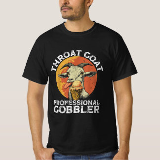 Throat Goat Professional Gobbler Alult Humour Funn T-Shirt