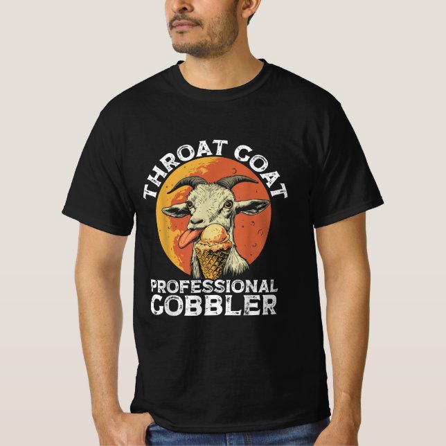 Throat Goat Professional Gobbler Alult Humour Funn T-Shirt (Front)