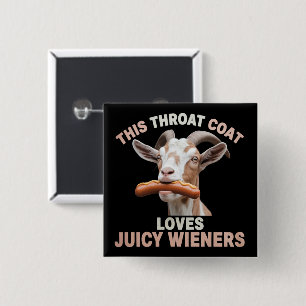Throat Goat Swallows Juicy Wieners Inappropriate 15 Cm Square Badge