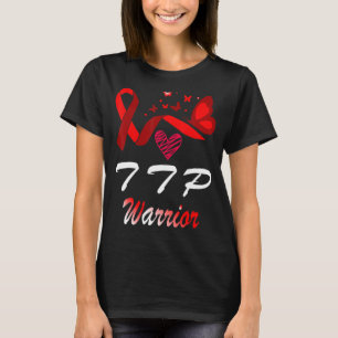 Thrombotic Thrombocytopenic Purpura TTP Awareness T-Shirt