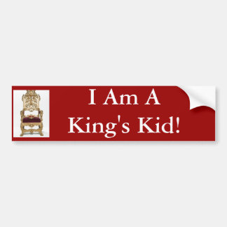 throne, I Am A King's Kid! Bumper Sticker