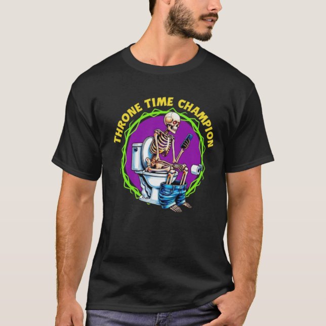 Throne Time Champion Funny Dad Skeleton T-Shirt (Front)