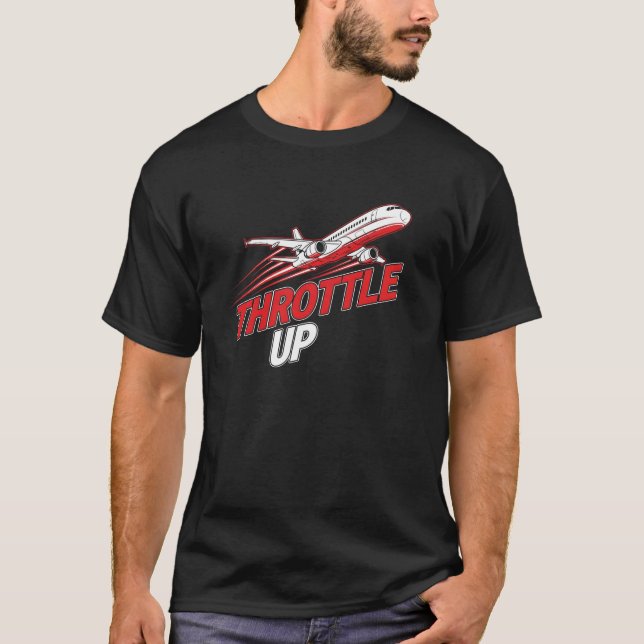 Throttle Up Airplane T-Shirt (Front)