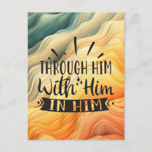 Through Him with Him Postcard