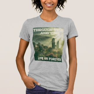 THROUGH STONE AND TIME T-Shirt