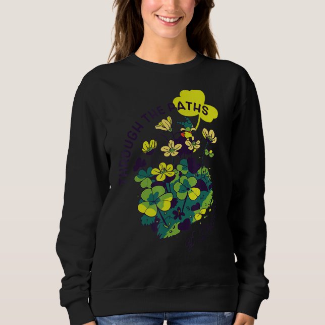 Through The Paths Of Dreams Sweatshirt (Front)
