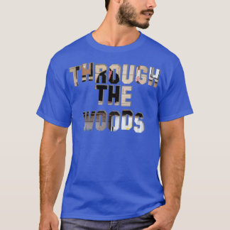 Through the Woods T-Shirt