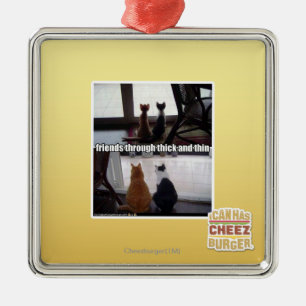 Through thick and thin metal ornament