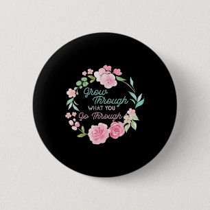 Through What You Go Through Mental Health Problems 6 Cm Round Badge