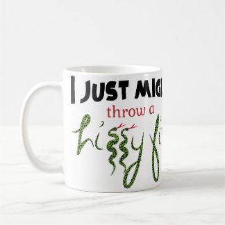 Throw a Hissy Fit Classic Mug, 11 oz Coffee Mug