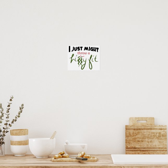 Throw a Hissy Fit Poster (Kitchen)