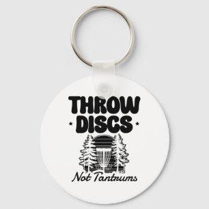 Throw Discs Not Tantrums Disc Folf Fun Key Ring