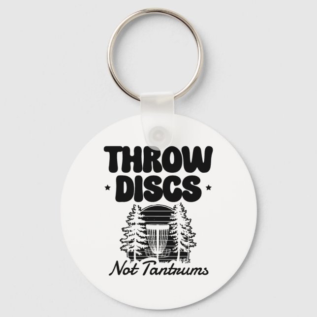 Throw Discs Not Tantrums Disc Folf Fun  Key Ring (Front)