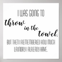 Throw in the Towel - Laundry Wall Art