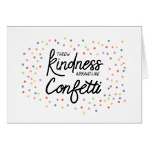 Throw Kindness Around Like Confetti