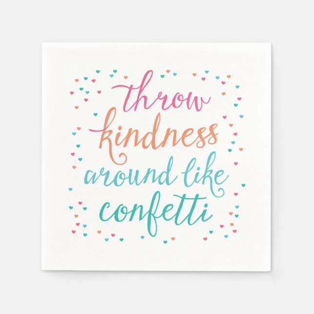 Throw Kindness Around Like Confetti Party Napkin (Front)