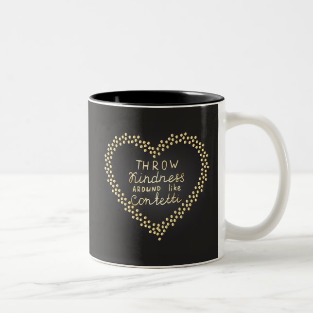 Throw Kindness Around Like Confetti Two-Tone Coffee Mug (Right)