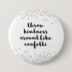 Throw Kindness Around Quote 7.5 Cm Round Badge