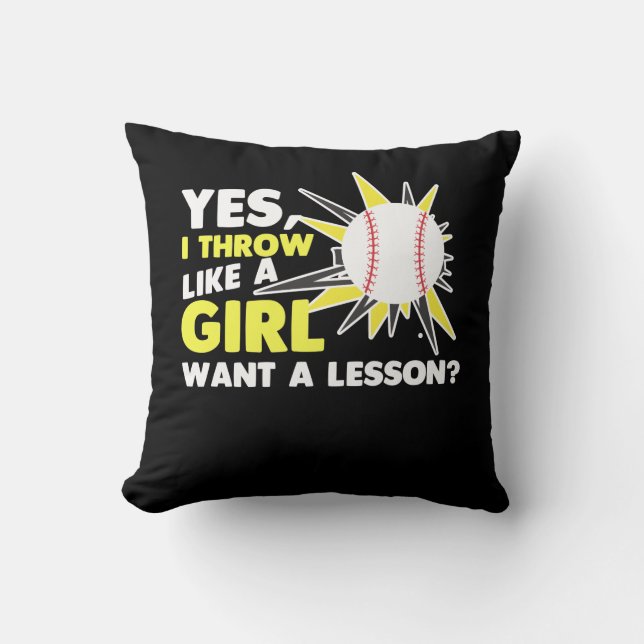 Throw Like A Girl Baseball Player Softball Pitcher Cushion (Front)