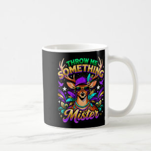 Throw Me Soing Mister Mardi Gras Deer Design _3  Coffee Mug
