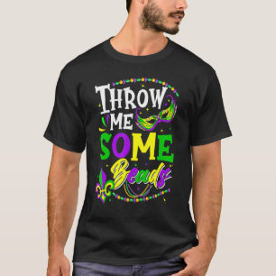 Throw Me Some Beads Ladies Mardi Gras Beads T-Shirt