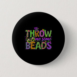 Throw Me Some Beads Mardi Gras Carnival For Men Wo 6 Cm Round Badge