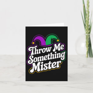 Throw Me Something Mister Card