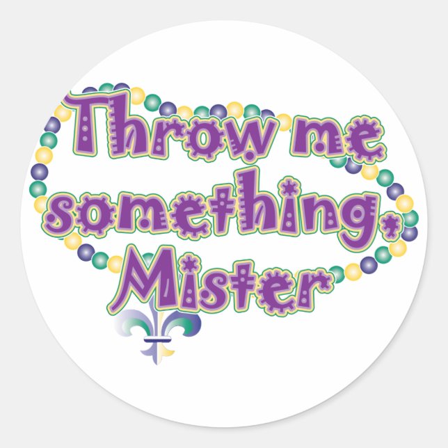 Throw me something, Mister Classic Round Sticker (Front)