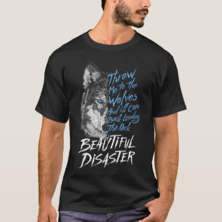 Throw-Me-To-The-Wolves-And-I'Ll-Come-Back- T-Shirt