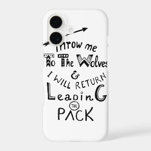 Throw me to the wolves! Motivational quote