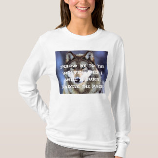 THROW ME TO THE WOLVES T-Shirt