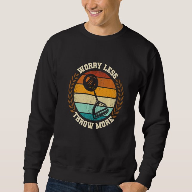 Throw More Hammer Throwing Thrower Track Field App Sweatshirt (Front)