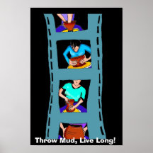 Throw Mud, Live Long!