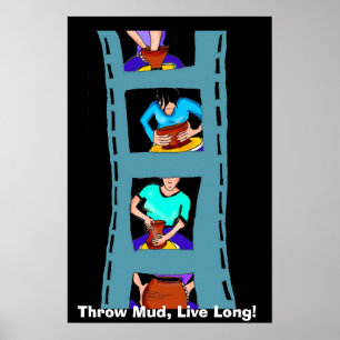 Throw Mud, Live Long! Poster