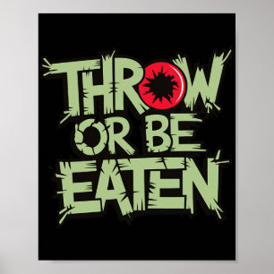 Throw Or Be Eaten Funny Disc Golf Zombie Lover  Poster