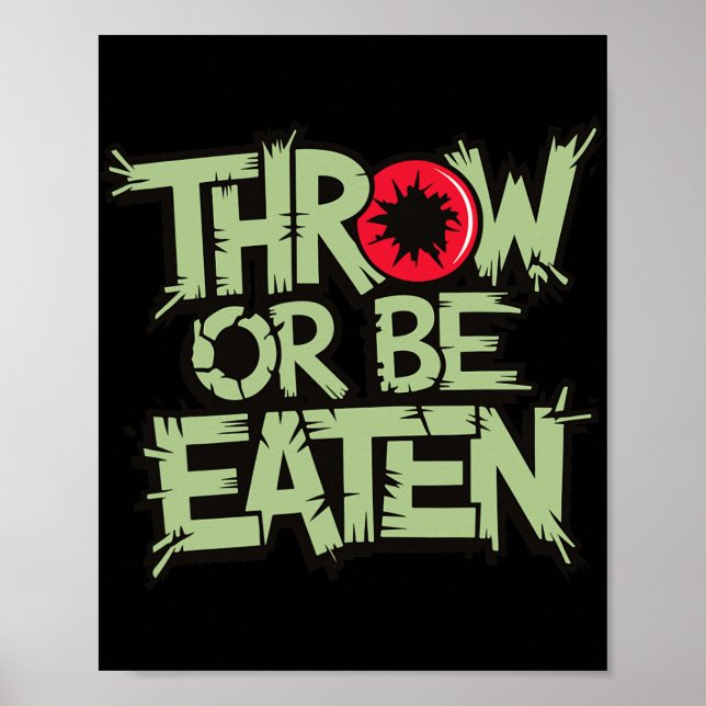 Throw Or Be Eaten Funny Disc Golf Zombie Lover  Poster (Front)