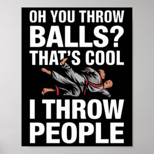 Throw People Martial Arts Karate Yudo Funny Jiu Poster