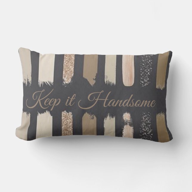 Throw Pillow Keep it Handsome (Front)
