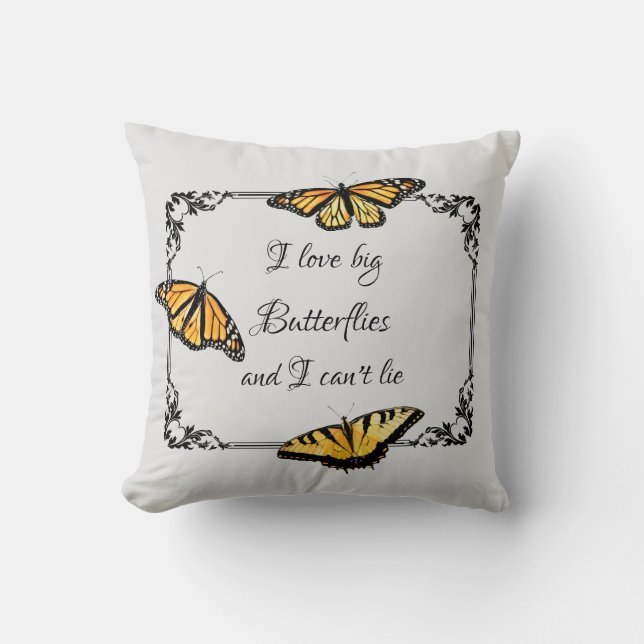 Throw Pillow - Love Big Butterflies... (Front)
